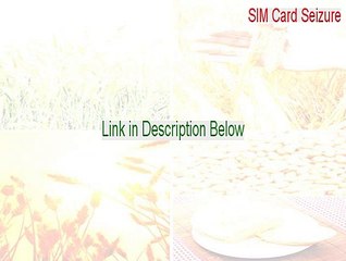 SIM Card Seizure Full Download (Download Here 2015)