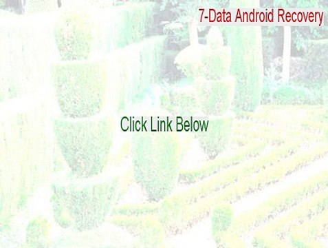 7-Data Android Recovery Download Free - 7-data android recovery reviews 2015