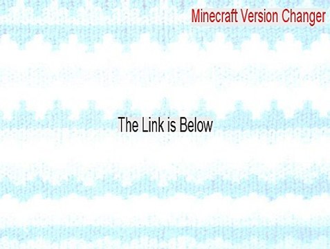 Minecraft Version Changer Crack - Download Now 2015