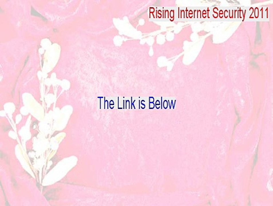 Rising Internet Security 2011 Keygen - Download Now 2015