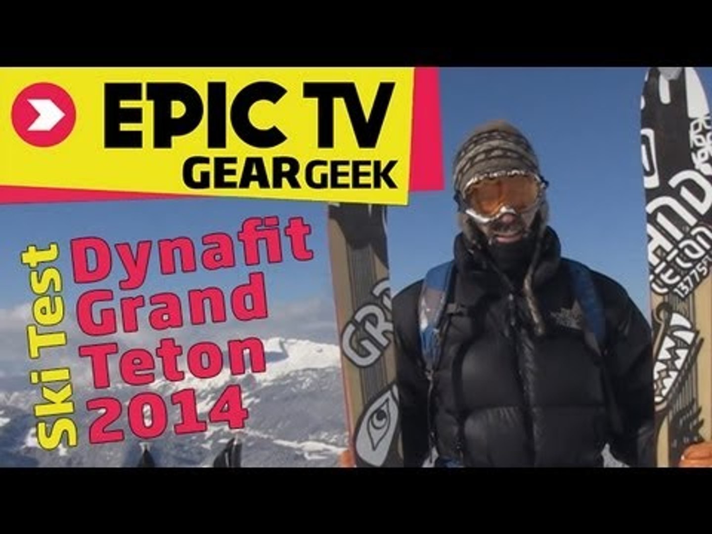 Ski Test: Dynafit Grand Teton 2014 Ski Test EpicTV - video Dailymotion