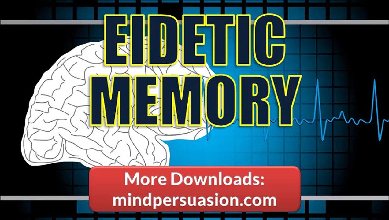 Eidetic Memory