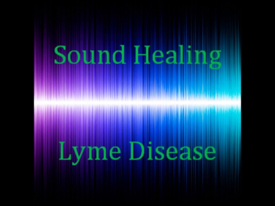 SOUND HEALING FREQUENCIES -Lyme Disease