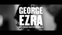 George Ezra - Recording 'Wanted On Voyage'