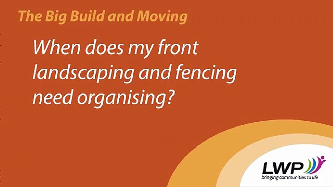 LWP   The Big Build & Moving   When do I need to organise my frontyard landscaping and fencing (1)