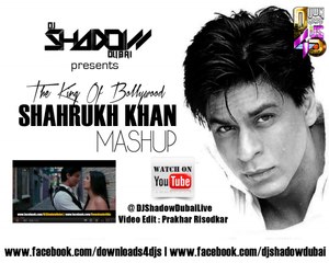 Shahrukh Khan Mashup - The King Khan - DJ Shadow Dubai -(BollwoodMashup)