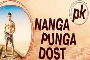 Nanga Punga Dost | Video Song HD PK