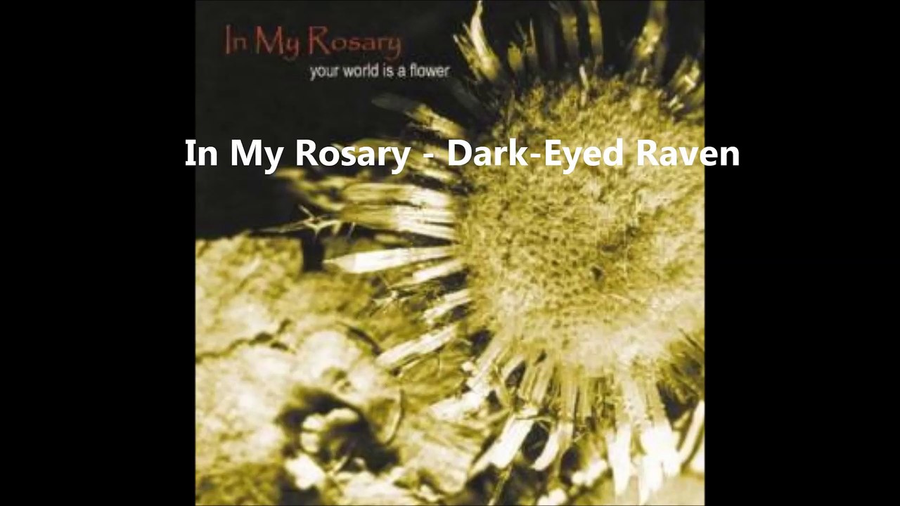 In My Rosary - Dark-Eyed Raven