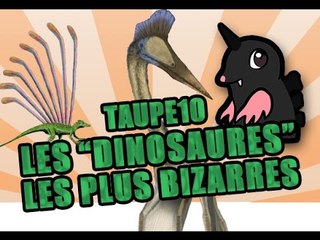 TOP 10 des DINOSAURES les plus bizarres