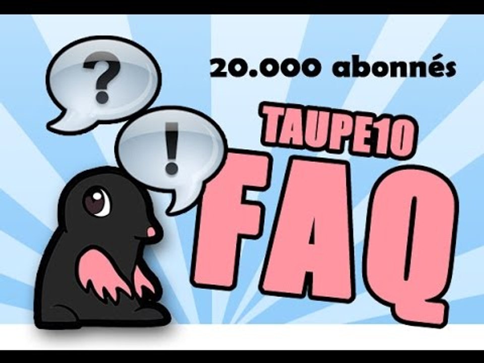 FAQ : TOP 10 des questions posées à TAUPE 10