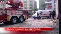 Osmaniye'de açık unutulan elektrikli soba evi yaktı