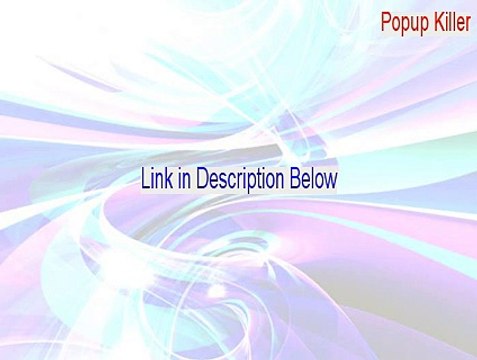 Popup Killer Key Gen [Risk Free Download]