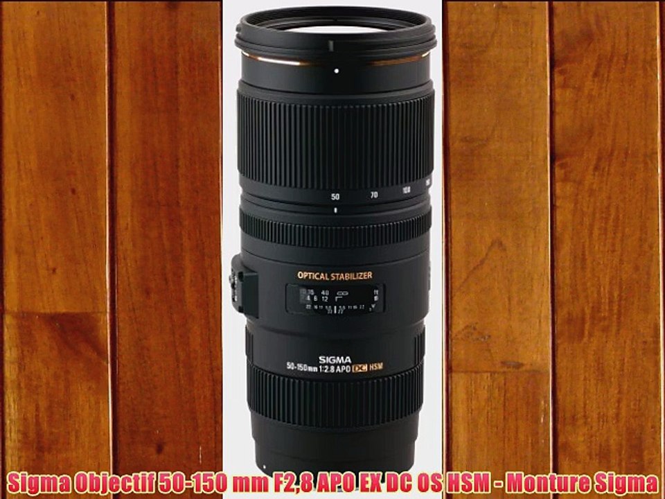 Sigma Objectif 50-150 mm F28 APO EX DC OS HSM - Monture Sigma