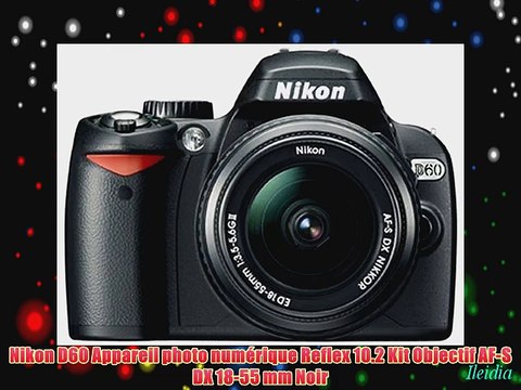 Nikon D60 Appareil photo num?rique Reflex 10.2 Kit Objectif AF-S DX 18-55 mm Noir