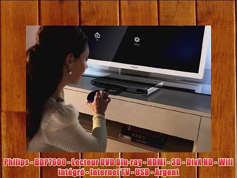 Philips - BDP7600 - Lecteur DVD Blu-ray - HDMI - 3D - DivX HD - Wifi int?gr? - Internet TV