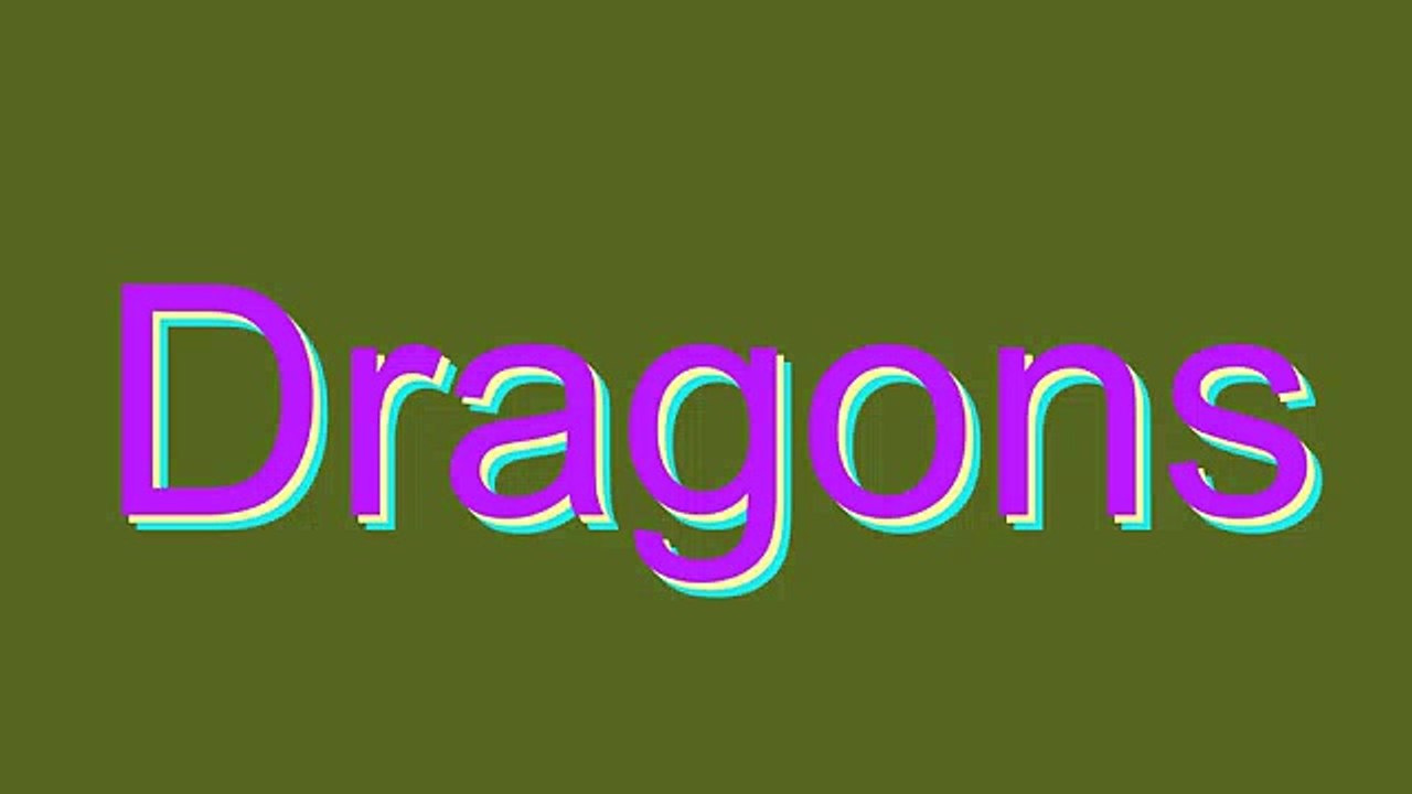 How to Pronounce Dragons
