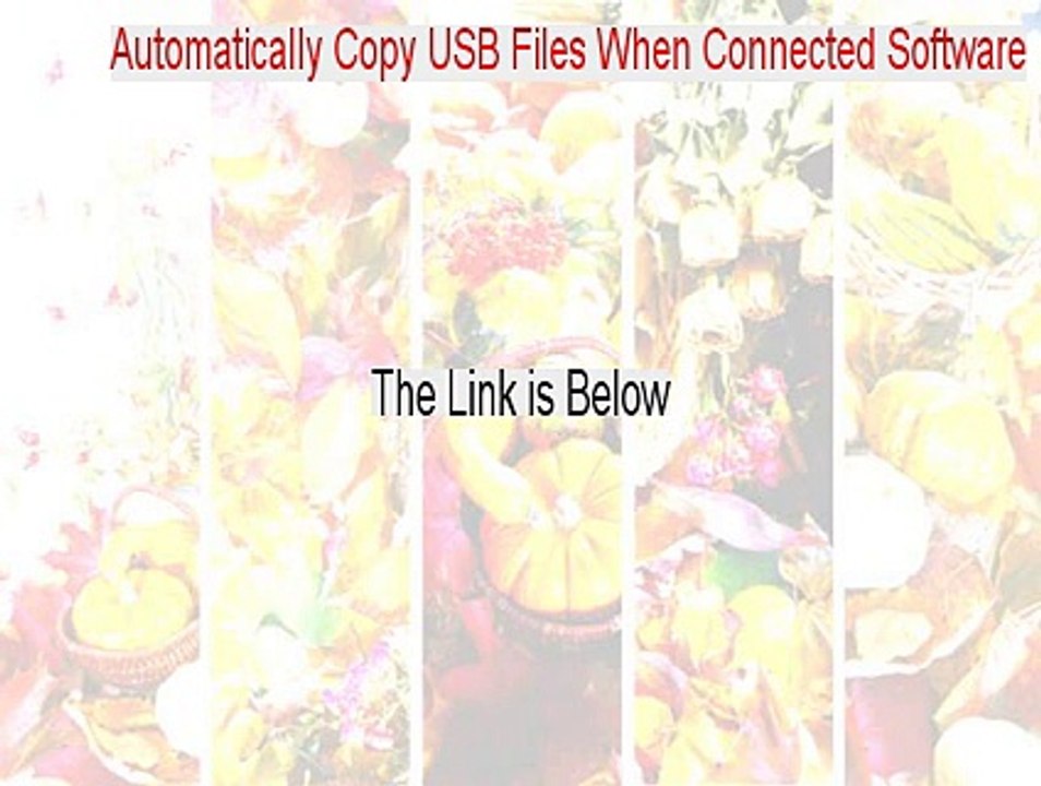 Automatically Copy USB Files When Connected Software Crack [Instant Download 2015]