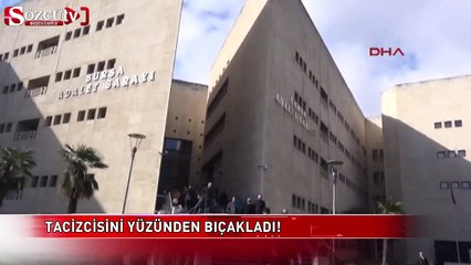 Tekstil işçisi tacizciyi suratından bıçakladı
