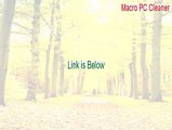 Macro PC Cleaner Full - Download Here