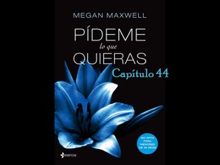Audiolibro: Pídeme lo que quieras [Capítulo 44]