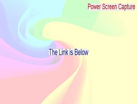 Power Screen Capture Serial - Download Here