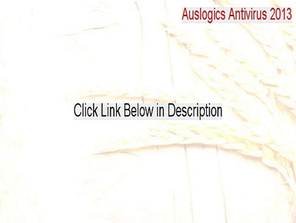 Auslogics Antivirus 2013 Key Gen - Instant Download [2015]