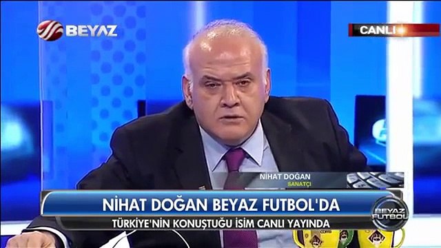 Nihat Doğan Özür Diledi ! Beyaz Futbol Beyaz Tv