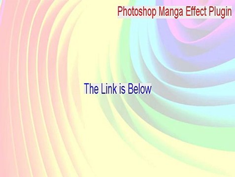 Photoshop Manga Effect Plugin (64bit Edition) Serial [Download Now 2015]