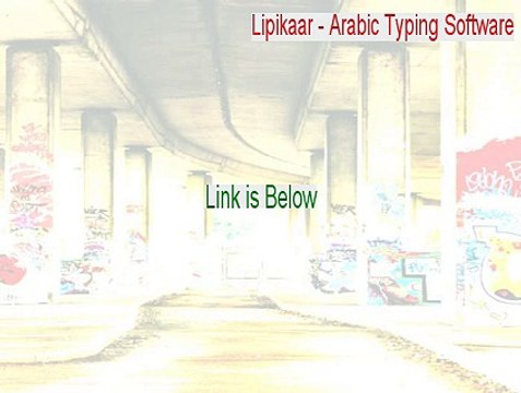 Lipikaar - Arabic Typing Software Cracked - Lipikaar - Arabic Typing Software (2015)