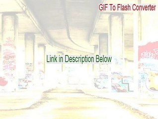 GIF To Flash Converter Download (Free of Risk Download)