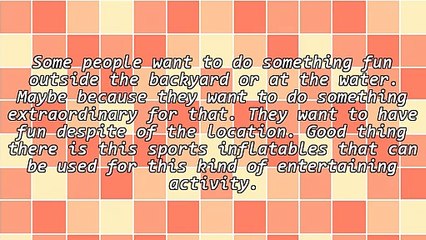 Factors For Consideration In Sports Inflatables