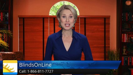 BlindsOnLine.com        Incredible         Five Star Review by J L.