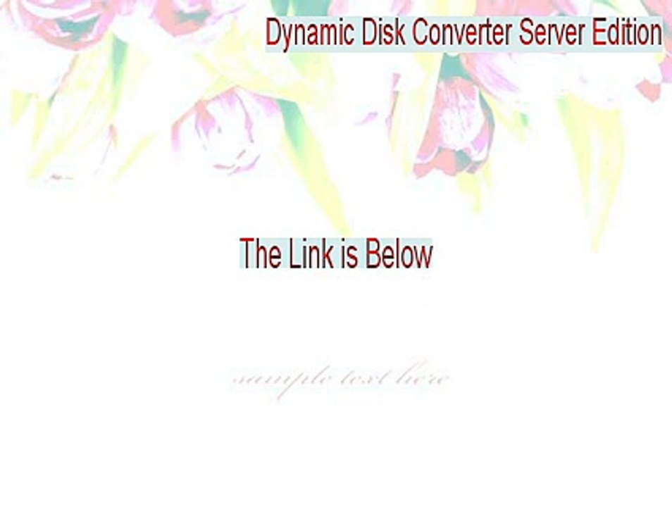 Dynamic Disk Converter Server Edition Full (dynamic disk converter professional edition crack 2015)
