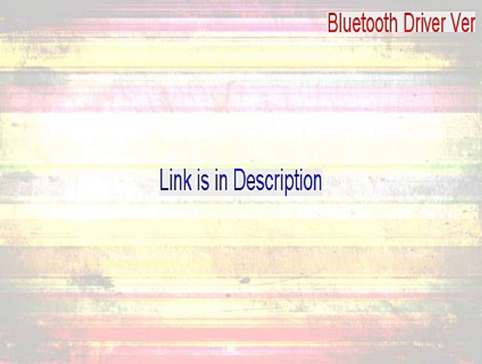 Bluetooth Driver Ver.5.0.1.1500.zip Keygen [Download Now 2015]
