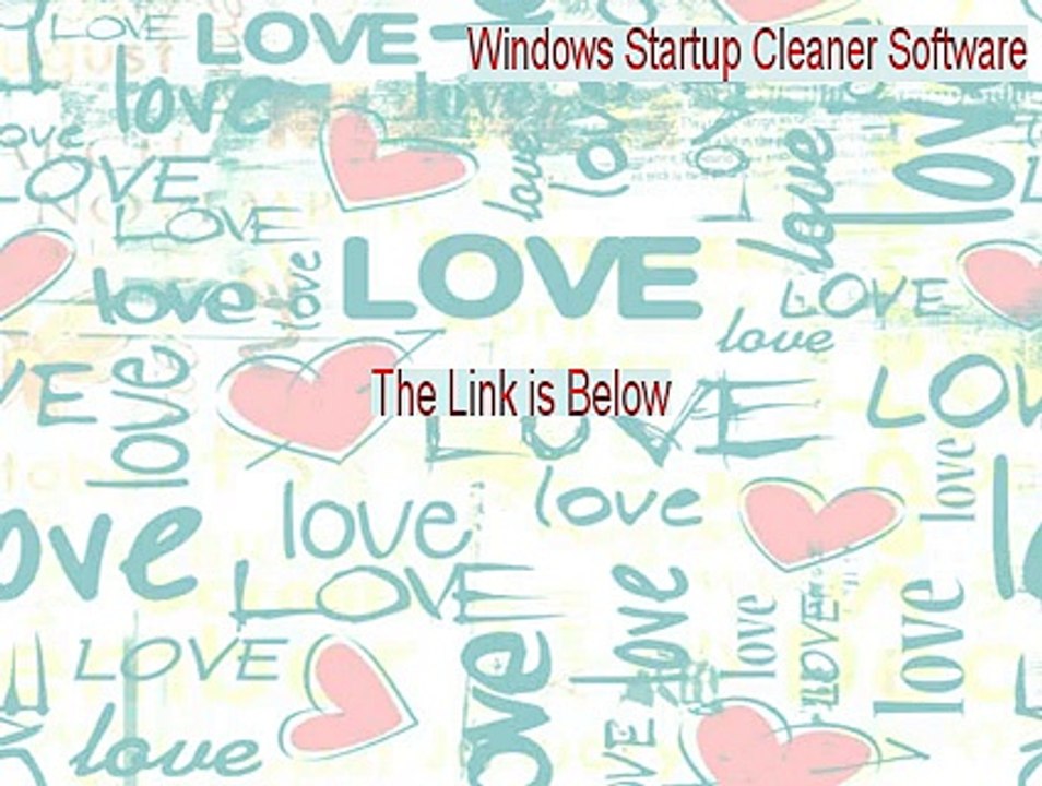 Windows Startup Cleaner Software Cracked (Windows Startup Cleaner Softwarewindows startup cleaner software 2015)