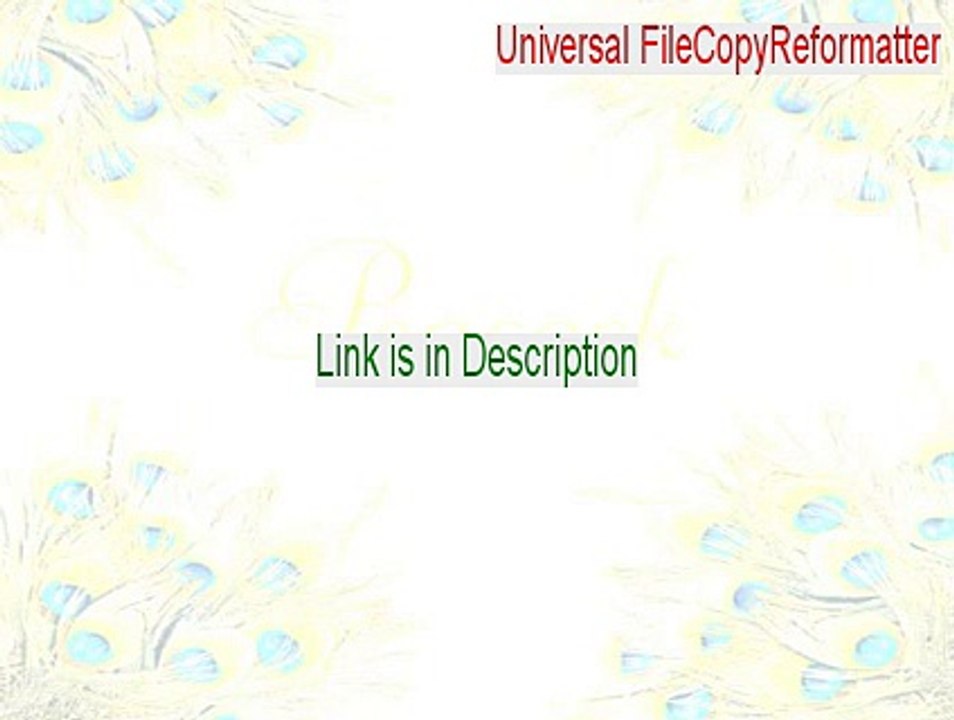 Universal FileCopyReformatter Download Free [Free of Risk Download 2015]