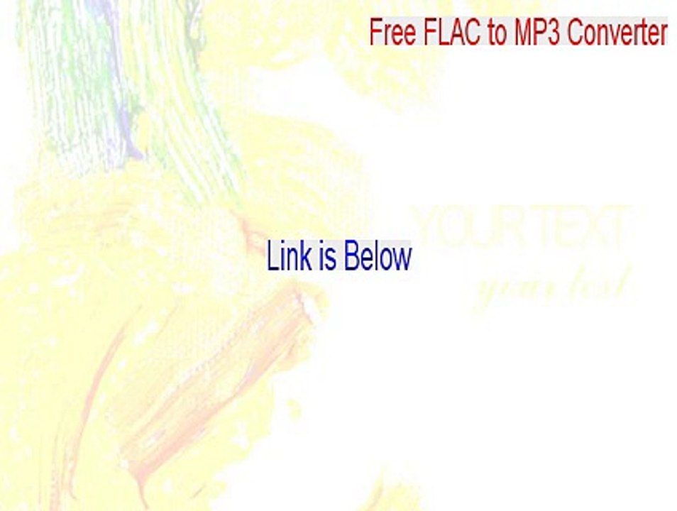 Free FLAC to MP3 Converter Key Gen (Legit Download)