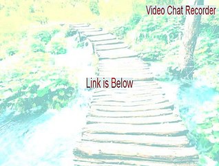 Video Chat Recorder Free Download [Instant Download]