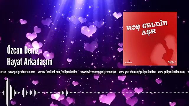 Özcan Deniz - Hayat Arkadaşım