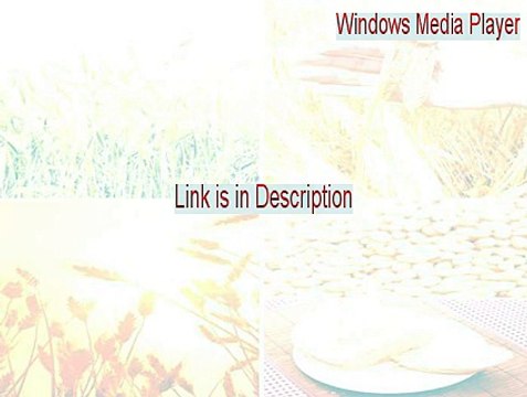 Windows Media Player Key Gen [Download Now]
