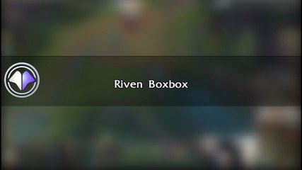 下载视频: Move du jour #22 BoxBox Riven - League of Legends