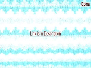 Opera Key Gen - Legit Download