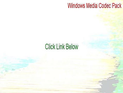 Windows Media Codec Pack Full (windows media codec pack windows 7 2015)