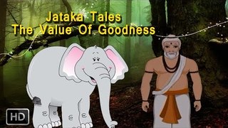Jataka Tales - The Value Of Goodness - Moral Stories For Children - Animated Cartoons