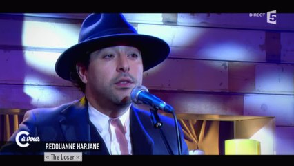 Redouanne Harjane "The Loser" - C à vous - 17/02/2015
