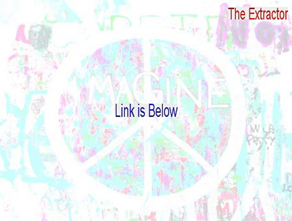 The Extractor Key Gen - Download Now 2015