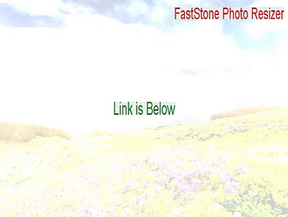 FastStone Photo Resizer Crack [Download Now 2015]