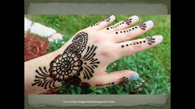 How To Draw Simple Mehndi Designs For Hands Video Dailymotion