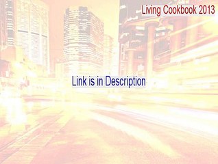 Living Cookbook 2013 Download Free (Free of Risk Download 2015)