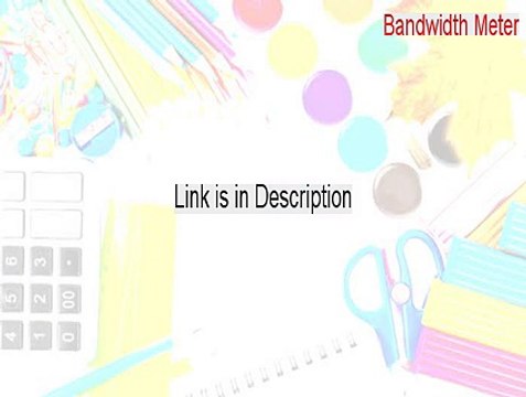 Bandwidth Meter Full Download - Risk Free Download